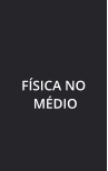 FÍSICA NO  MÉDIO