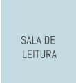 SALA DE  LEITURA