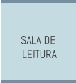 SALA DE  LEITURA