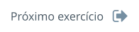 Próximo exercício